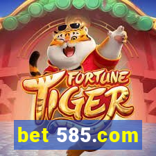 bet 585.com